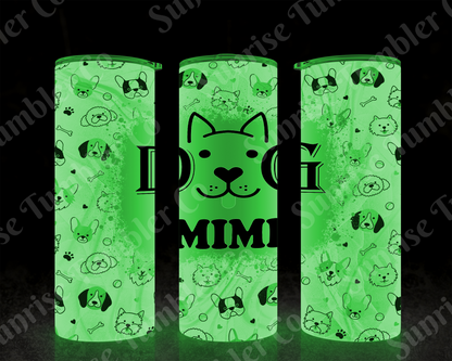 Dog Mom and Dog Dad Variety - 20 oz and 30 oz Tumblers (Glow In The Dark Option Available)
