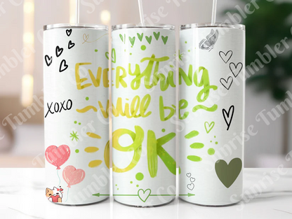 Positive and Inspirational Sayings Variety Part 1 - 20 oz and 30 oz Tumblers (Glow In The Dark Option Available)