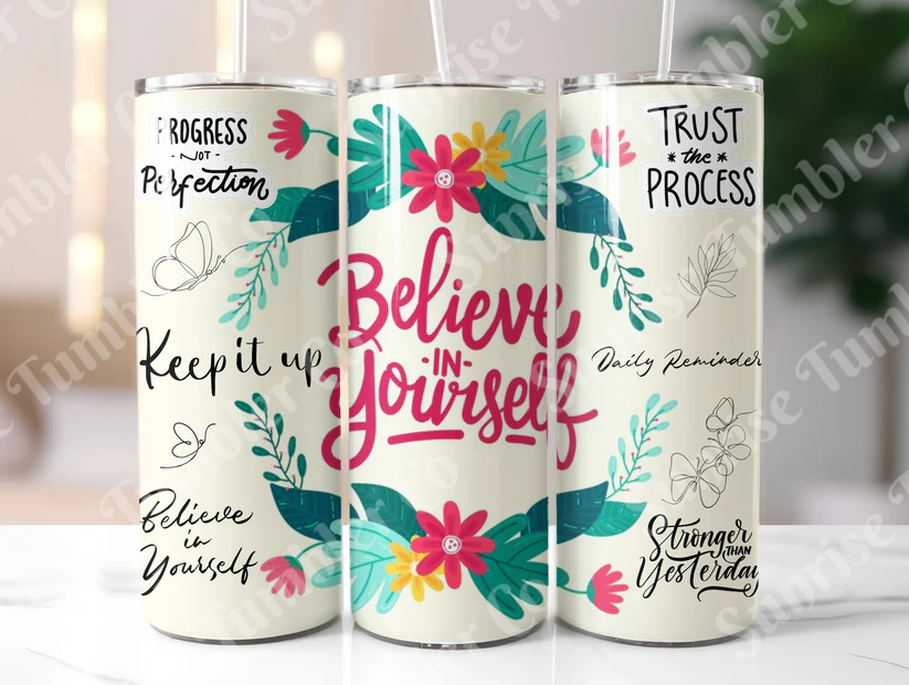 Positive and Inspirational Sayings Variety Part 1 - 20 oz and 30 oz Tumblers (Glow In The Dark Option Available)