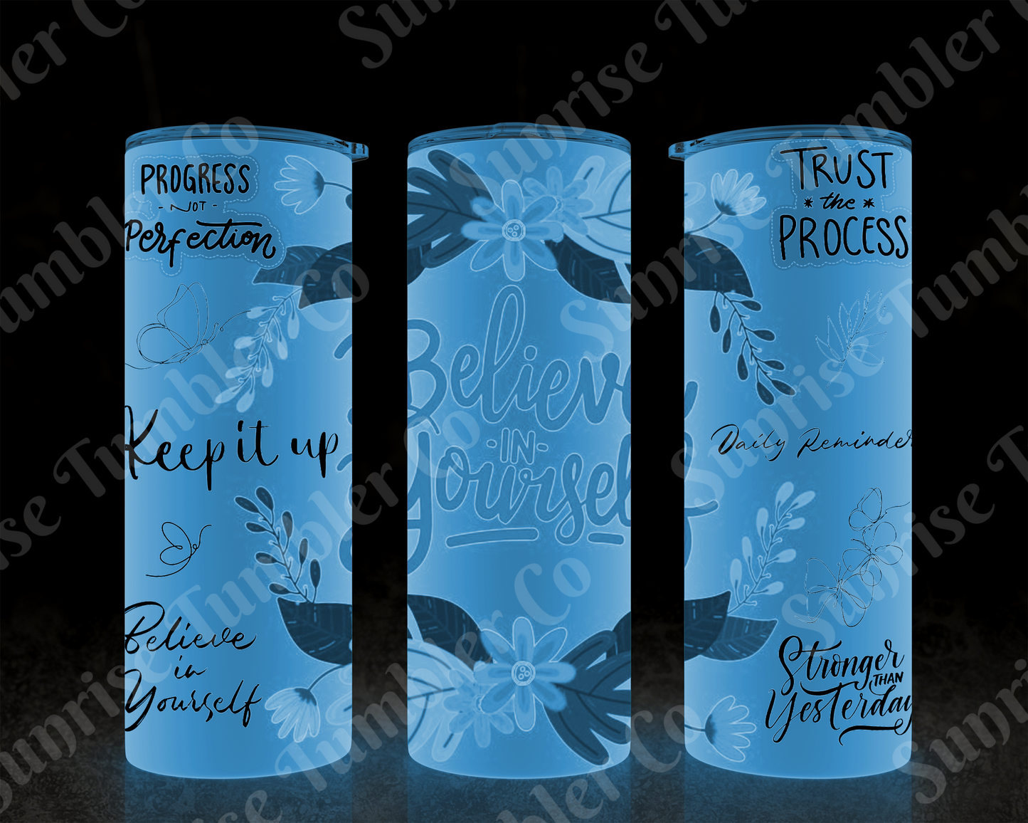 Positive and Inspirational Sayings Variety Part 1 - 20 oz and 30 oz Tumblers (Glow In The Dark Option Available)