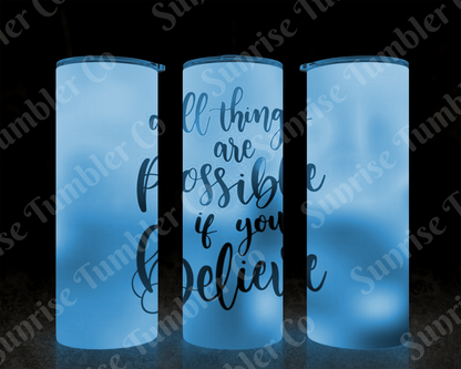 Positive and Inspirational Sayings Variety Part 1 - 20 oz and 30 oz Tumblers (Glow In The Dark Option Available)