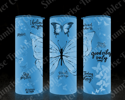 Positive and Inspirational Sayings Variety Part 1 - 20 oz and 30 oz Tumblers (Glow In The Dark Option Available)