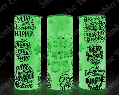 Positive and Inspirational Sayings Variety Part 1 - 20 oz and 30 oz Tumblers (Glow In The Dark Option Available)