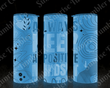 Positive and Inspirational Sayings Variety Part 1 - 20 oz and 30 oz Tumblers (Glow In The Dark Option Available)