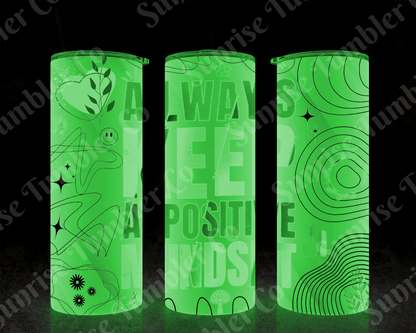 Positive and Inspirational Sayings Variety Part 1 - 20 oz and 30 oz Tumblers (Glow In The Dark Option Available)