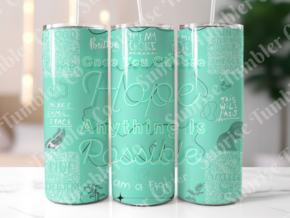 Positive and Inspirational Sayings Variety Part 2 - 20 oz and 30 oz Tumblers (Glow In The Dark Option Available)