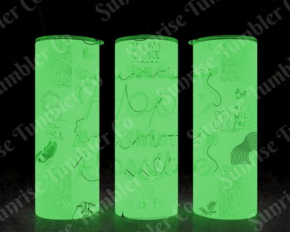 Positive and Inspirational Sayings Variety Part 2 - 20 oz and 30 oz Tumblers (Glow In The Dark Option Available)