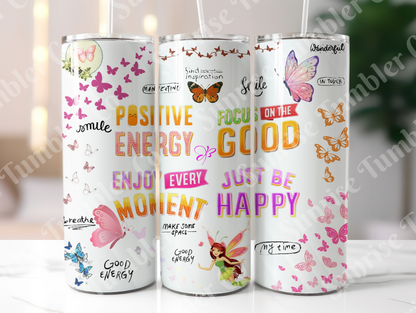 Positive and Inspirational Sayings Variety Part 2 - 20 oz and 30 oz Tumblers (Glow In The Dark Option Available)
