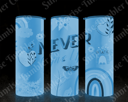 Positive and Inspirational Sayings Variety Part 2 - 20 oz and 30 oz Tumblers (Glow In The Dark Option Available)