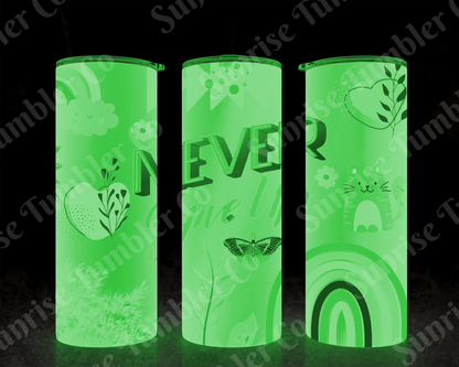 Positive and Inspirational Sayings Variety Part 2 - 20 oz and 30 oz Tumblers (Glow In The Dark Option Available)