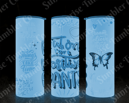 Positive and Inspirational Sayings Variety Part 2 - 20 oz and 30 oz Tumblers (Glow In The Dark Option Available)
