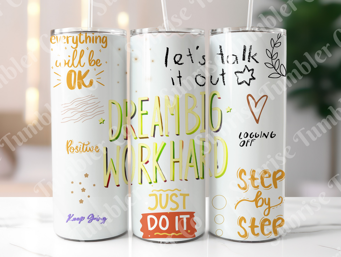 Positive and Inspirational Sayings Variety Part 2 - 20 oz and 30 oz Tumblers (Glow In The Dark Option Available)