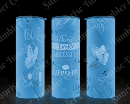 Positive and Inspirational Sayings Variety Part 2 - 20 oz and 30 oz Tumblers (Glow In The Dark Option Available)