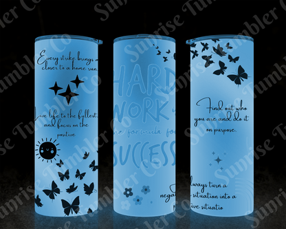 Positive and Inspirational Sayings Variety Part 2 - 20 oz and 30 oz Tumblers (Glow In The Dark Option Available)