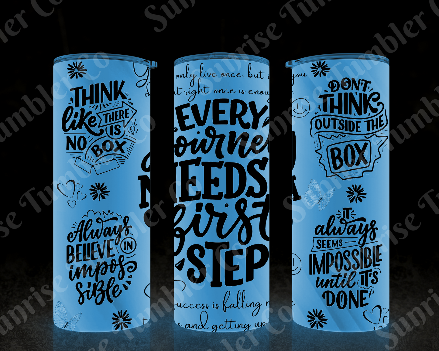 Positive and Inspirational Sayings Variety Part 2 - 20 oz and 30 oz Tumblers (Glow In The Dark Option Available)
