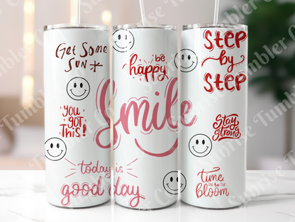 Positive and Inspirational Sayings Variety Part 2 - 20 oz and 30 oz Tumblers (Glow In The Dark Option Available)