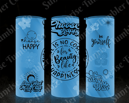 Positive and Inspirational Sayings Variety Part 2 - 20 oz and 30 oz Tumblers (Glow In The Dark Option Available)