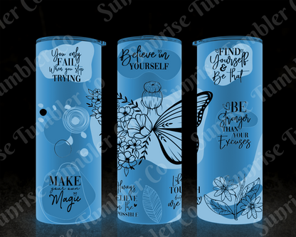 Positive and Inspirational Sayings Variety Part 2 - 20 oz and 30 oz Tumblers (Glow In The Dark Option Available)