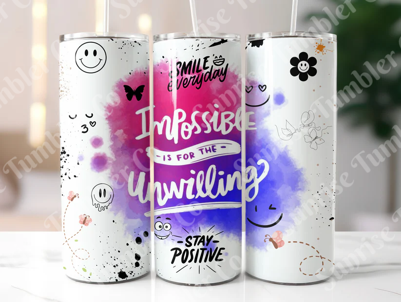 Positive and Inspirational Sayings Variety Part 1 - 20 oz and 30 oz Tumblers (Glow In The Dark Option Available)